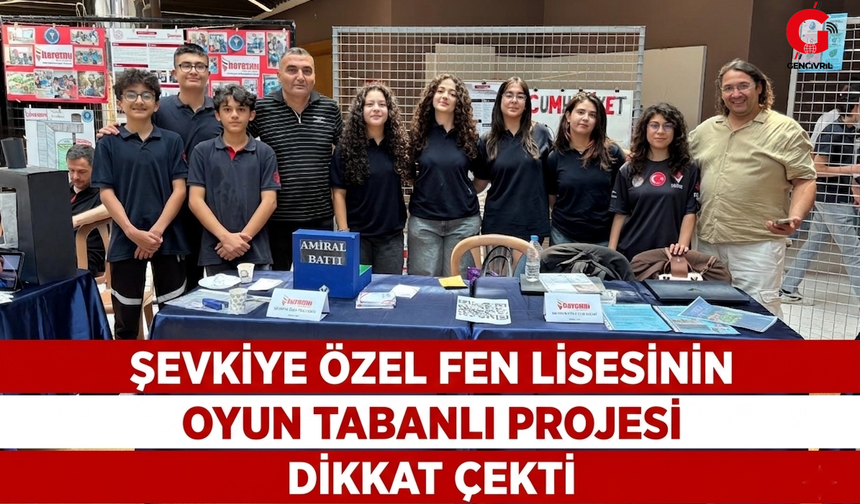 Şevkiye Özel Fen Lisesinin Projesi Dikkat Çekti
