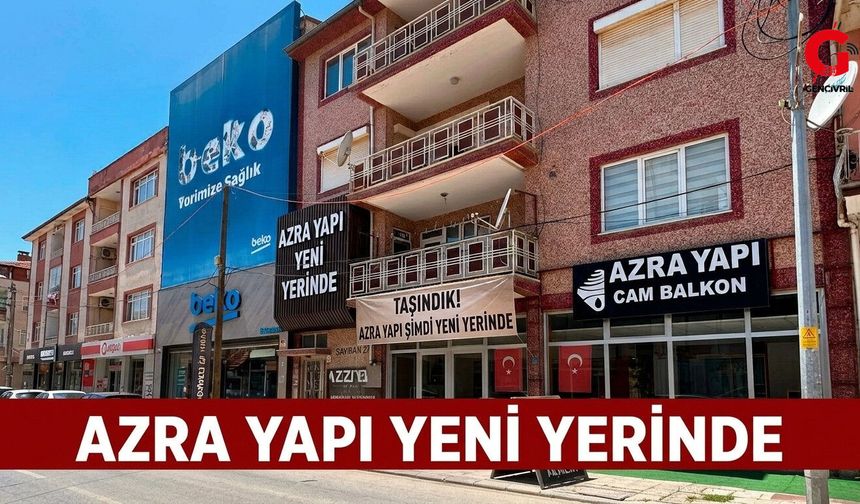 Azra Yapı Çeyrek Asırlık Tecrübesiyle Yeni Yerinde Hizmette