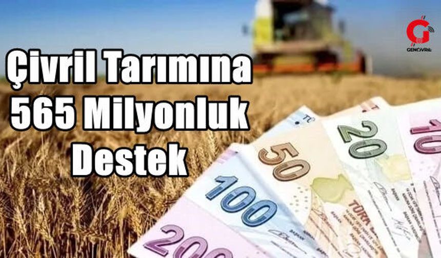 Çivril’e 565 Milyon Liralık Tarım Desteği