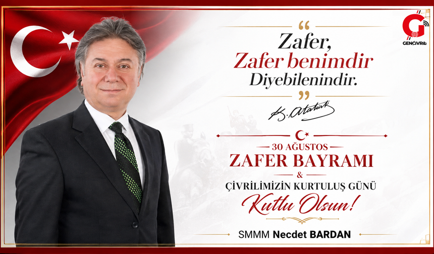 Necdet Bardan’dan 30 Ağustos mesajı: “Zaferimiz kutlu olsun!”
