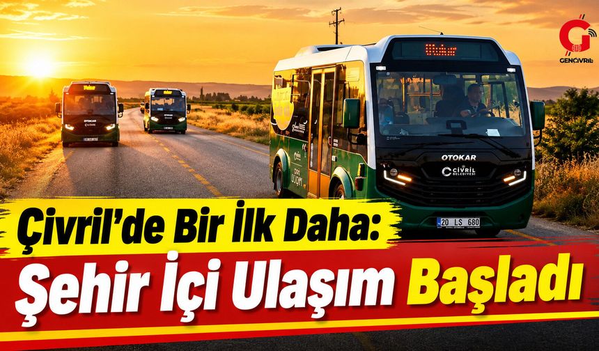Başkan Semih Dere duyurdu: Çivril’de toplu ulaşım başladı