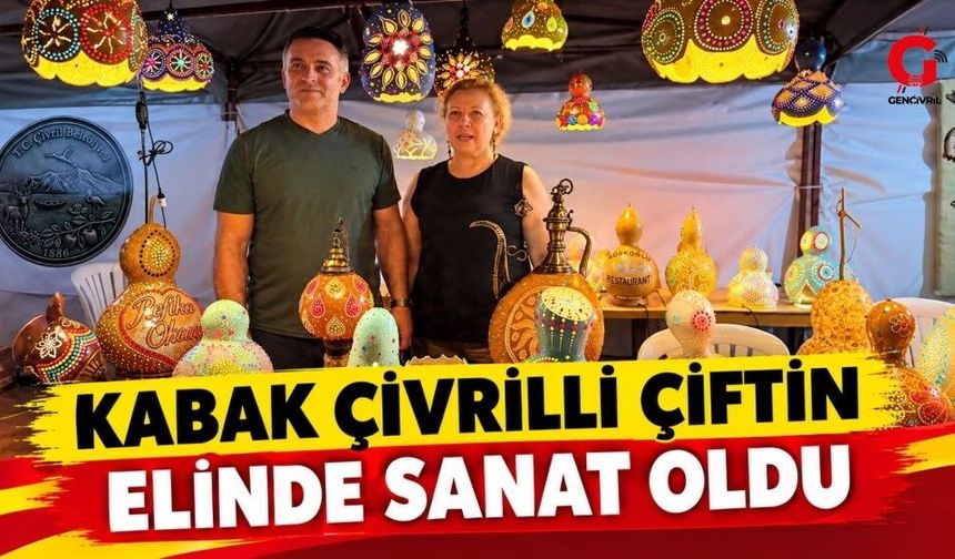 Kabak Sanata Dönüştü Çivrilli Çift Kabaklara Can Veriyor