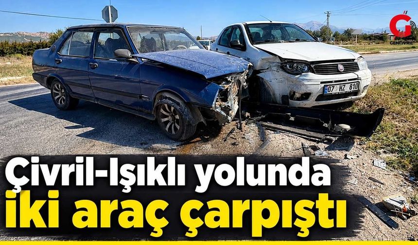 Çivril-Işıklı yolunda iki araç çarpıştı