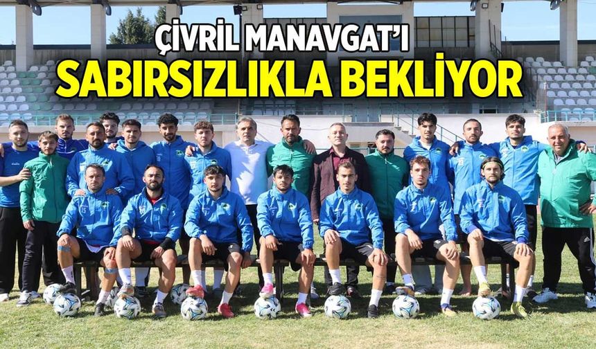 Yeşil Çivril Belediyespor Manavgatspor'u Bekliyor