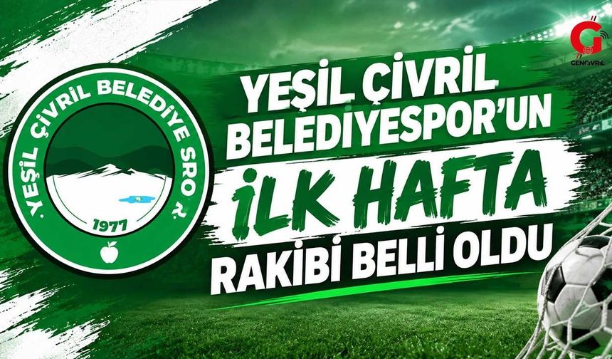 Yeşil Çivril Belediyespor’un ilk hafta rakibi belli oldu