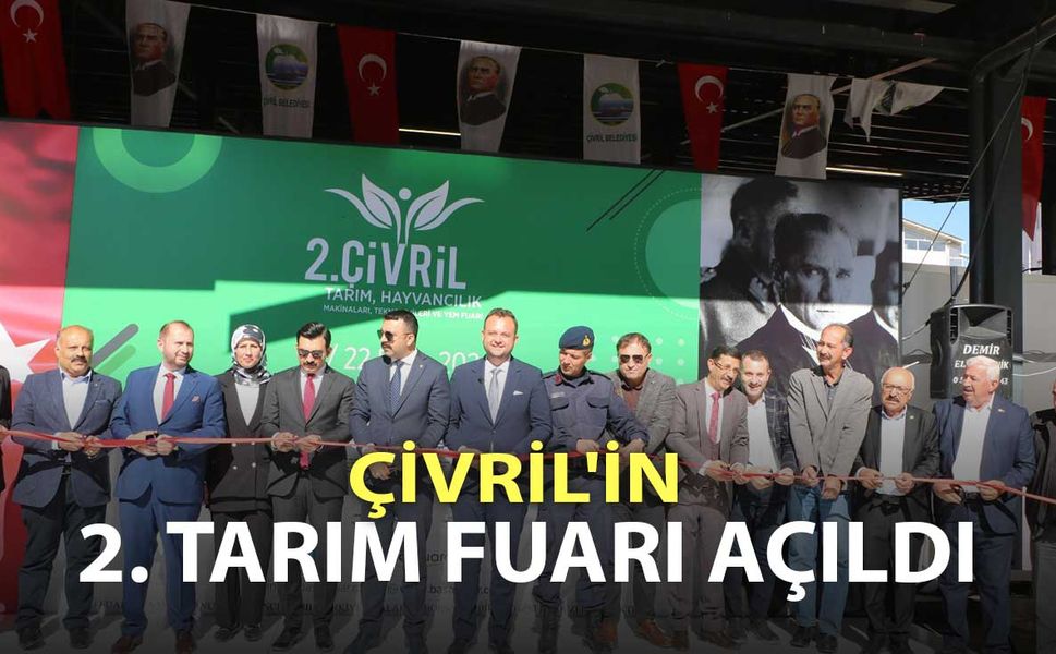 ÇİVRİL'İN 2. TARIM FUARI AÇILDI