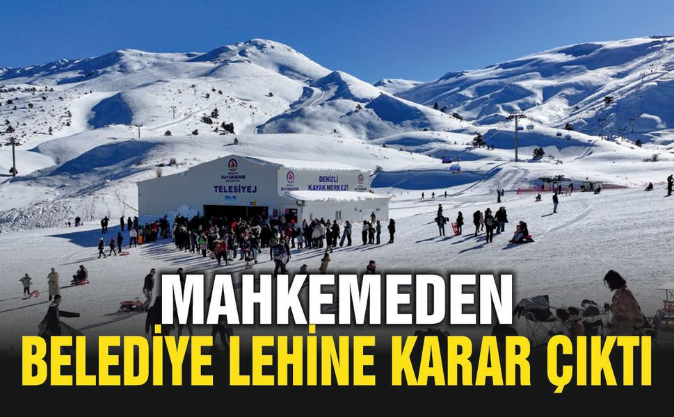 Denizli Kayak Merkezi İle İlgili Yargı Kararı Açıklandı