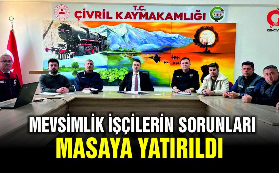 Çivril’de Mevsimlik İşçilerin Sorunları Masaya Yatırıldı