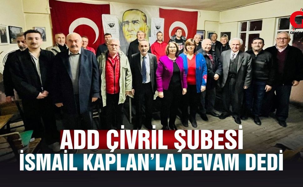 ADD Çivril Şubesi’nde İsmail Kaplan Yeniden Başkan Seçildi