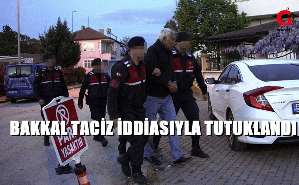 Savcı İtiraz Etti Bakkal T*ciz İddiasıyla Tutuklandı