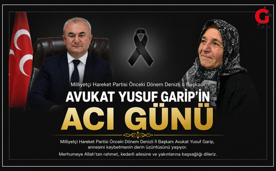 MHP Eski İl Başkanı Yusuf Garip’in Acı Günü