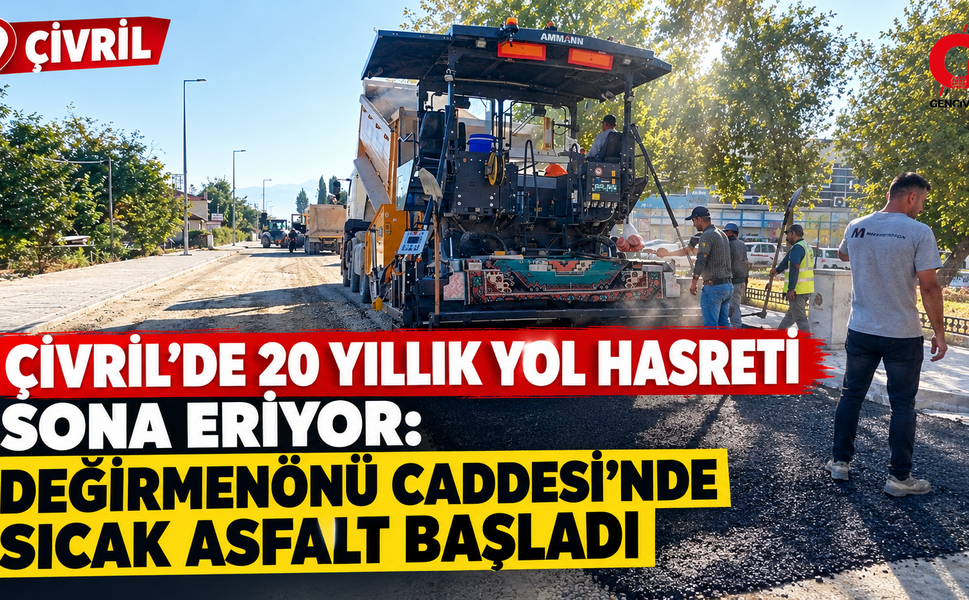 Çivril’de 20 Yıllık Yol Hasreti Sona Eriyor: Değirmenönü Caddesi’nde Sıcak Asfalt Başladı