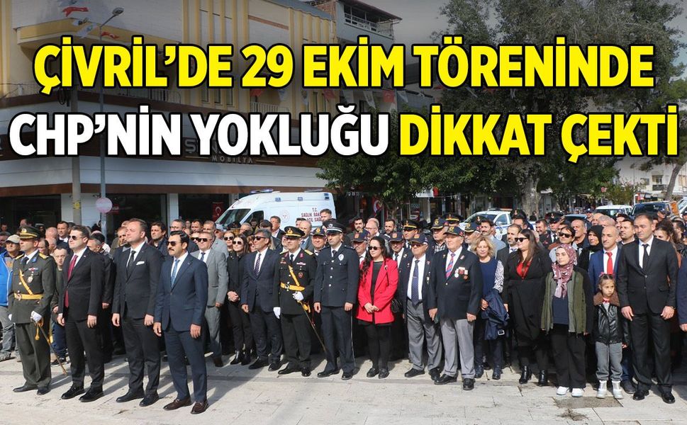 Çivril’de 29 Ekim Töreninde CHP’nin Yokluğu Dikkat Çekti