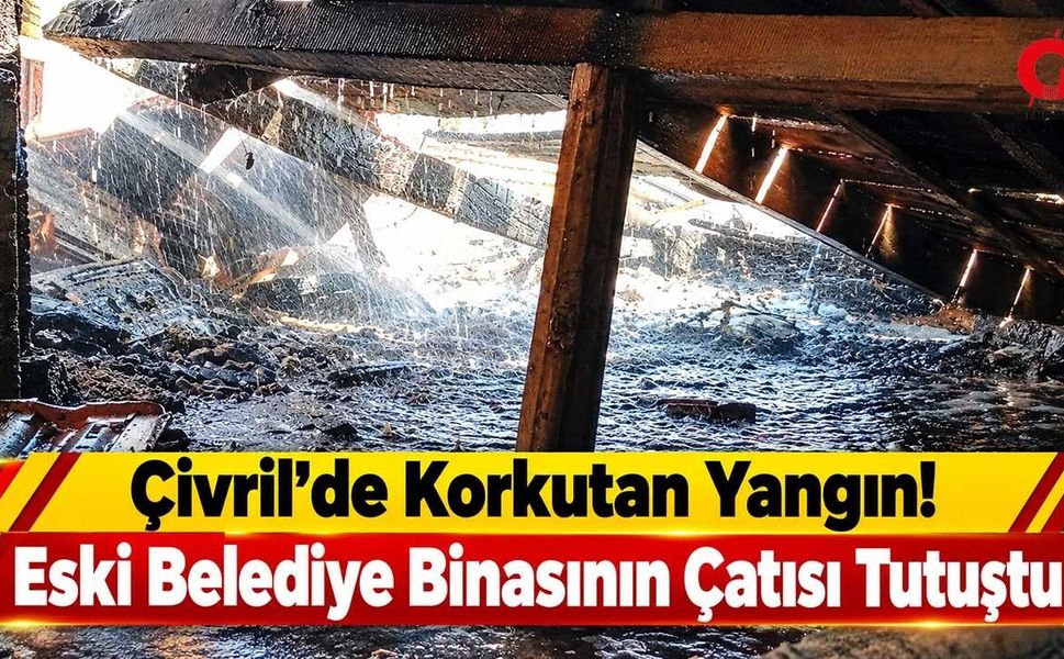 Çivril’de Korkutan Yangın! Eski Belediye Binasının Çatısı Tutuştu