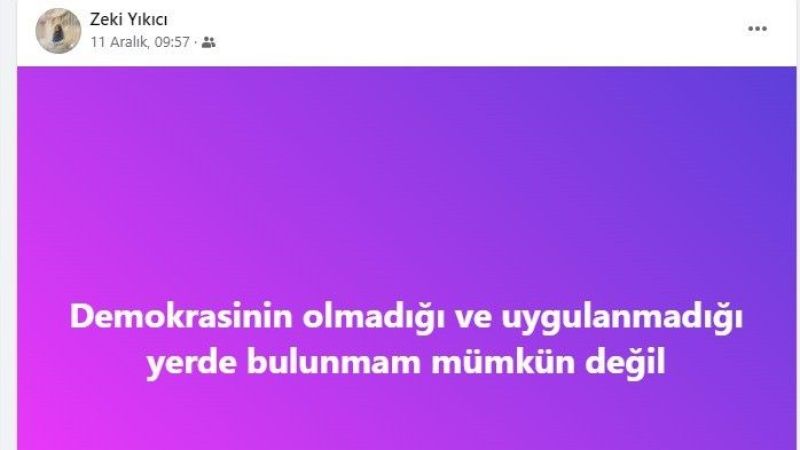 CHP’li Aday Adayından Partisine Tepki! “Demokrasinin Olmadığı Yerde Bulunmam Mümkün Değil”