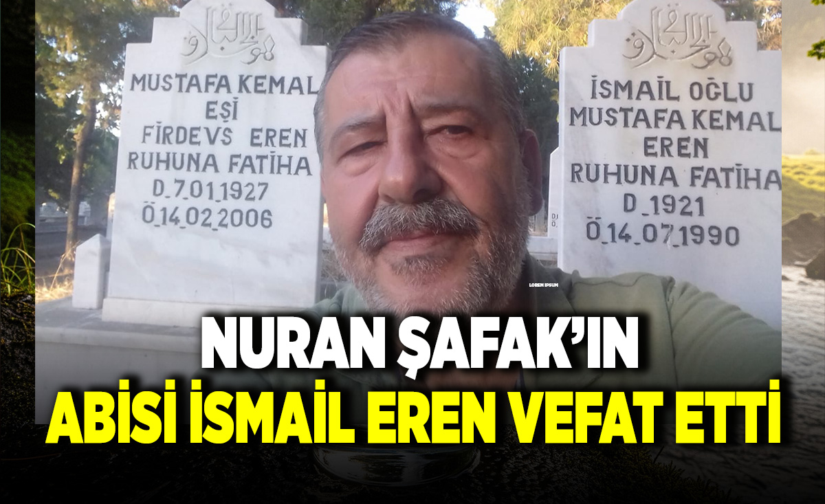 Çivrilli Gurbetçi İsmail Eren Vefat Etti