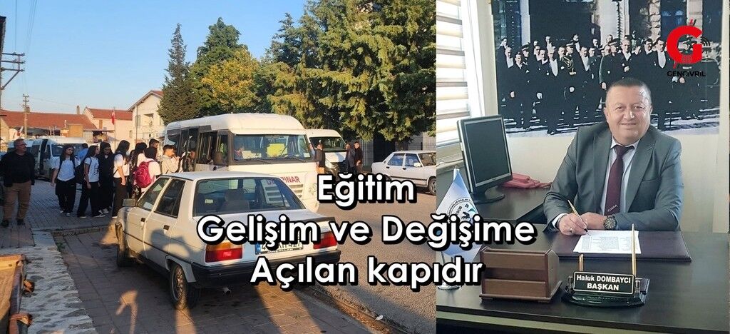 Başkan Dombaycı : "Eğitim-Öğretim Gelişime ve Dönüşüme Açılan Bir Kapı"