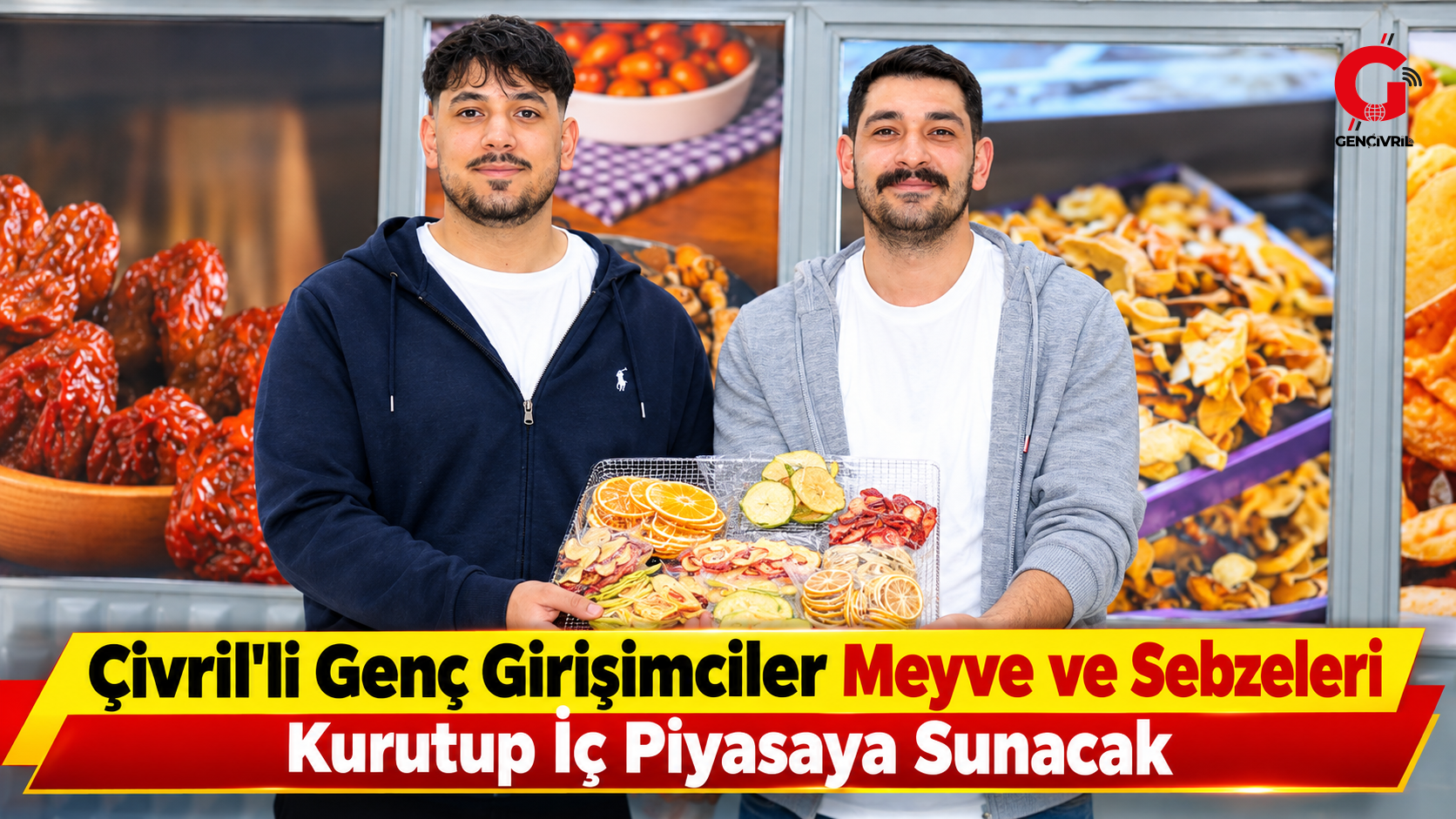 Çivril’li Genç Girişimciler Meyve ve Sebzeleri Kurutup İç Piyasaya Sunacak